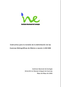 Instructivo para la revisión de la delimitación de las Cuencas Hidrográficas de México a escala 1:2