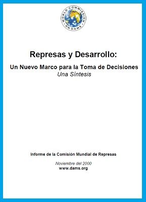 Represas y desarrollo: Un nuevo marco para la toma de decisiones