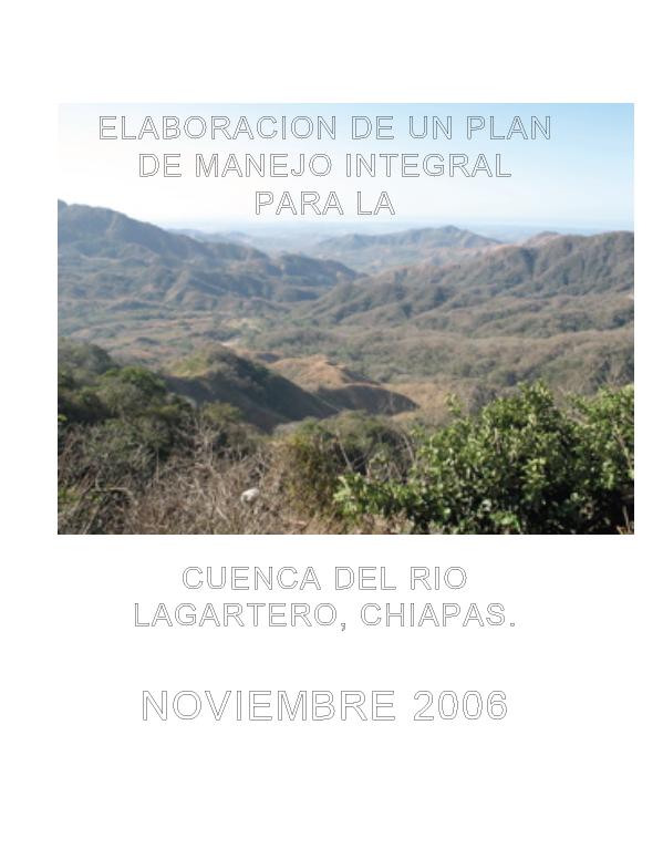 Elaboración de un Plan de Manejo integral para la cuenca del río Lagartero, Chiapas
