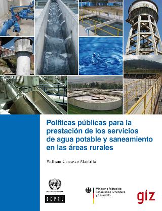 Políticas públicas para la prestación de los servicios de agua potable y saneamiento en las áreas rurales