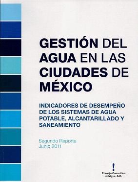El Consejo Consultivo del Agua A.C.  presentó su segundo reporte de la gestión del agua en 50 ciudades de México.