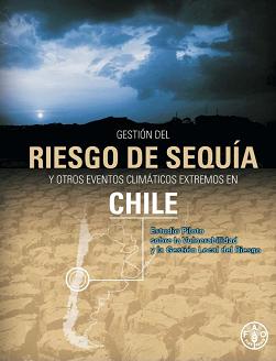 Gestión del riesgo de sequía y otros eventos climáticos extremos en Chile