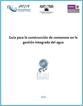 Guía para la construcción de consensos en la gestión integrada del agua
