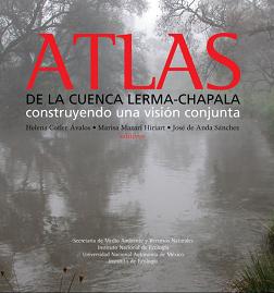 Atlas de la Cuenca Lerma-Chapala: construyendo una visión conjunta