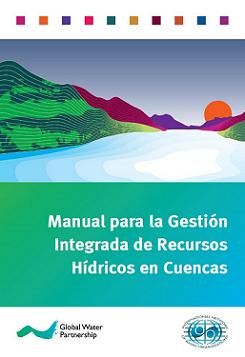 Manual para la Gestión Integrada de Recursos Hídricos en Cuencas