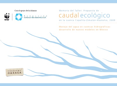 Memoria del Taller: propuesta de caudal ecológico en la cuenca Copalita-Zimatán-Huatulco.