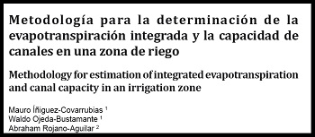 Metodología para la determinación de la evapotranspiración integrada y la capacidad de canales en una zona de riego