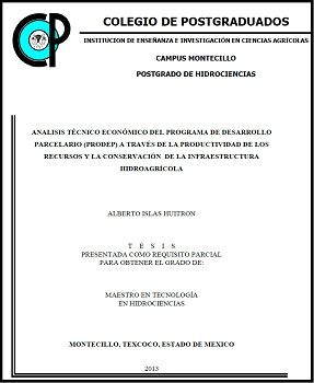 Análisis técnico económico del Programa de Desarrollo Parcelario a través de la productividad de los recursos y la conservación de la infraestructura hidroagrícola