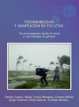Vulnerabilidad y adaptación en Yucatán: un acercamiento desde lo  local y con enfoque de equidad de género