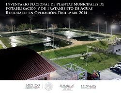 Inventario Nacional de Plantas Municipales de Potabilización y de Tratamiento de Aguas Residuales en Operación. Diciembre 2014