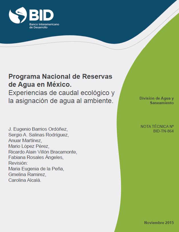 Programa Nacional de Reservas de Agua en México: experiencias de caudal ecológico y la asignación de agua al ambiente
