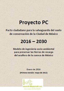 Pacto ciudadano para la salvaguarda del suelo de conservación de la Ciudad de México 2016 – 2030
