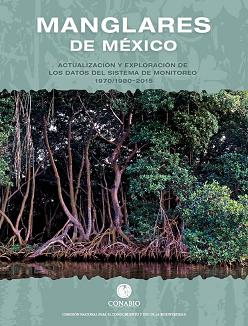 Manglares de México: actualización y exploración de los datos del sistema de monitoreo 1970/1980-2015