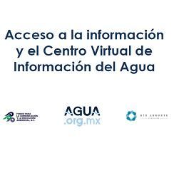 Acceso a la información y el Centro Virtual de Información del Agua
