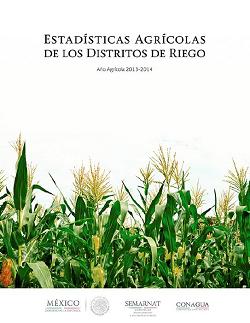 Estadísticas agrícolas de los distritos de riego: Año agrícola 2013-2014