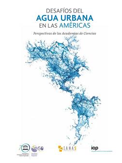 Desafíos del agua urbana en las Américas: Perspectivas de las Academias de Ciencias