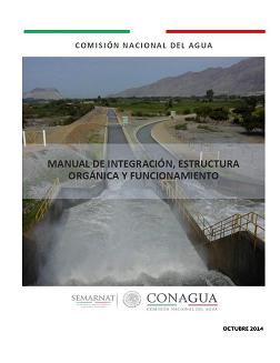 Manual de integración, estructura orgánica y funcionamiento (CONAGUA)