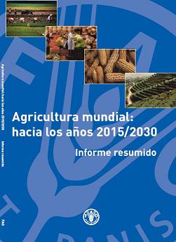 Agricultura mundial: hacia los años 2015/2030 (Informe resumido)