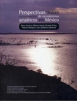 Perpectivas sobre conservación de ecosistemas acuáticos en México