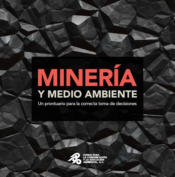 Minería y medio ambiente. Un prontuario para la correcta toma de decisiones