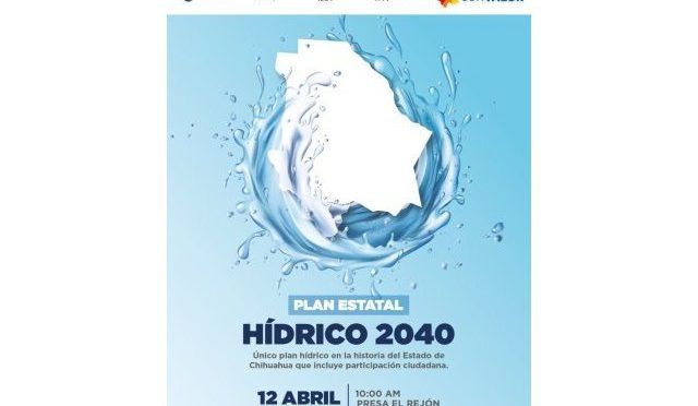 Chihuahua: Viene directora general de Conagua a presentación del Plan Estatal Hídrico 2040