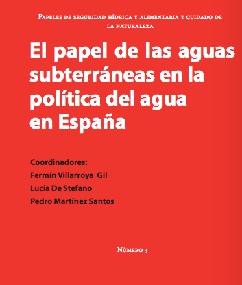 El papel de las aguas subterráneas en la política del agua en España (Artículo)