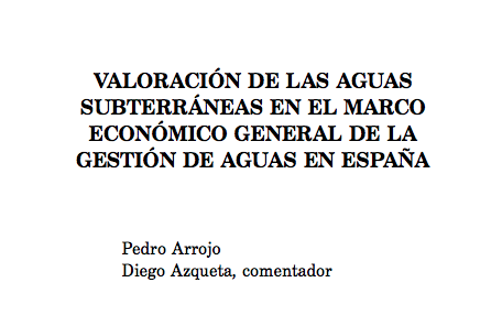 Valoración de las aguas subterráneas en el marco económico general de la gestión de aguas en España (Artículo)