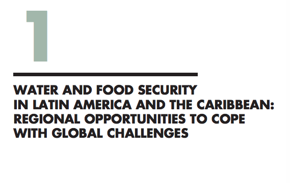 Capítulo 1: Agua y Seguridad Alimentaria en Latinoamerica y el Caribe: Oportunidades Regionales para hacer frente con los cambio globales (Libro)