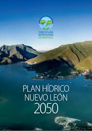 Plan Hídrico de Nuevo León 2050