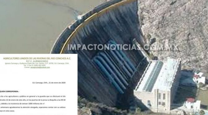 Chihuahua: Convoca Asociación Agrícola a guardia al exterior de la Presa La Boquilla para evitar extracción de mil millones de metros cúbicos de agua (Impacto & TV)