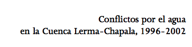 Conflictos por el agua en la Cuenca Lerma-Chapala, 1996-2002 (PDF)