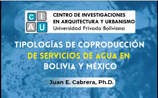 Tipologías de coproducción de servicios de agua en Bolivia y México (Video) – UPB