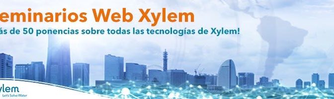 España: “Tecnología MBR para la reducción de espacio y obtención de agua regenerada” Webinar de Xylem, 14 de julio a las 12:00 horas (Aguas Residuales)