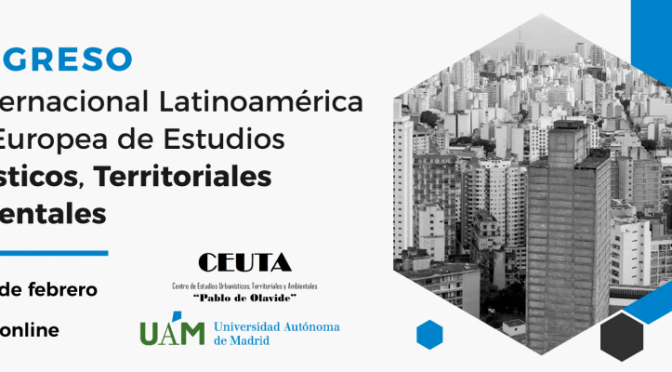 I Congreso de la red Internacional Latinoamérica-Unión Europea de Estudios Urbanísticos, Territoriales y Ambientales.