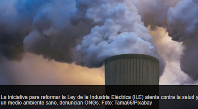 México: Iniciativa eléctrica atenta contra ambiente.- ONGs (Reforma)