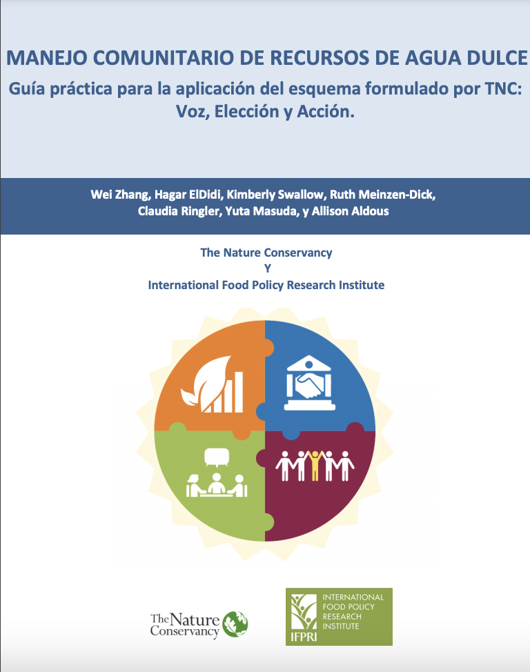 Manejo Comunitario de recursos de agua dulce- Guía práctica para la aplicación del esquema formulado por TNC: Voz, Elección y Acción. (Alianza Latinoaméricana de Fondos de Agua)