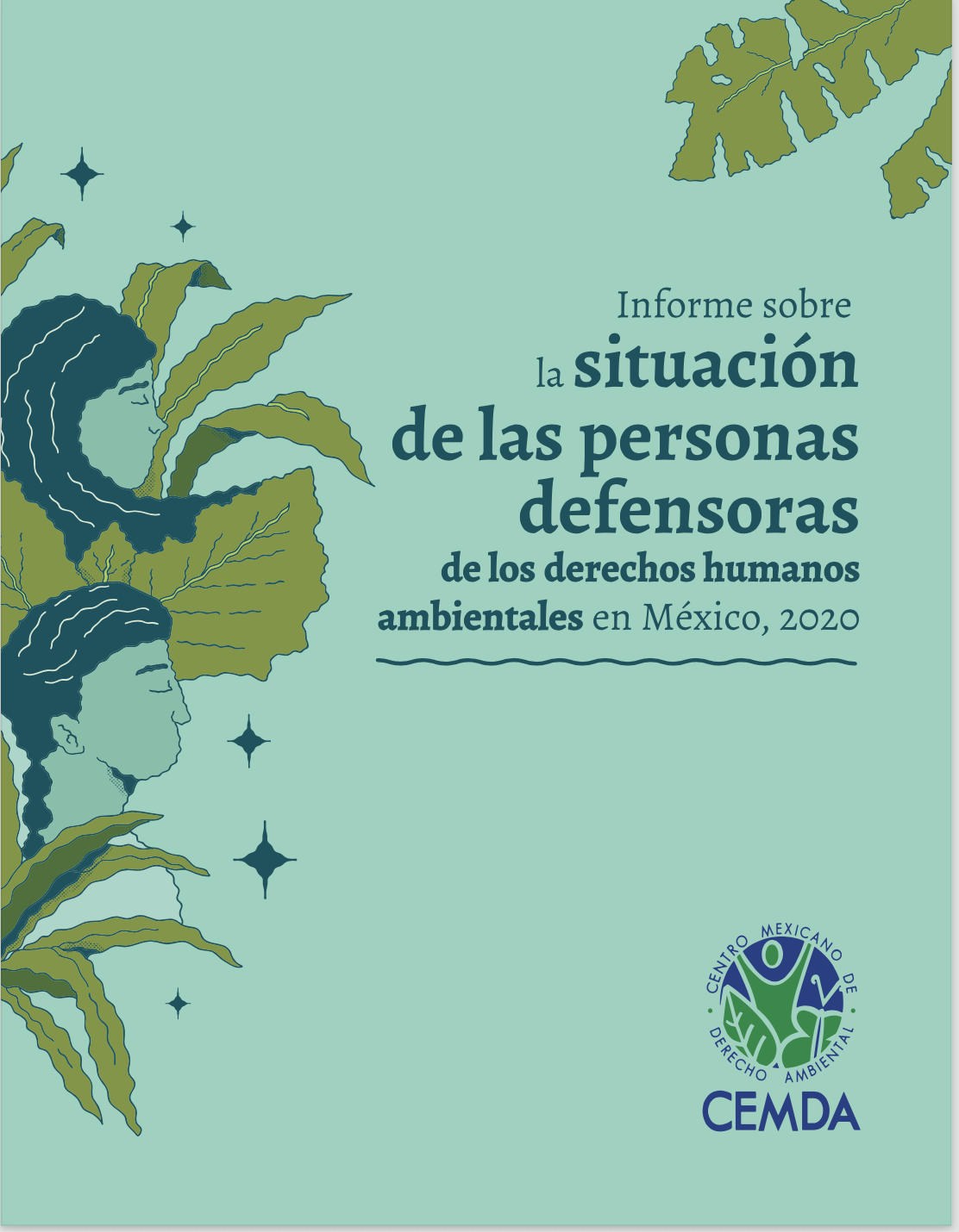 Informe sobre la situación de las personas defensoras de los derechos humanos ambientales en México, 2020 (CEMDA)