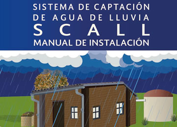 Sistema de Captación de Agua de Lluvia SCALL. Manual de instalación  (Instituto Mexicano de Tecnología del Agua)