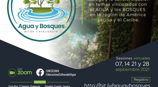 Sesiones virtuales-Agua y Bosques: Mitos y Realidades (UNESCO)