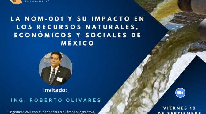 Charla virtual “La NOM-001 y su impacto en los recursos naturales, económicos y sociales de México” (AMIA, A.C.)