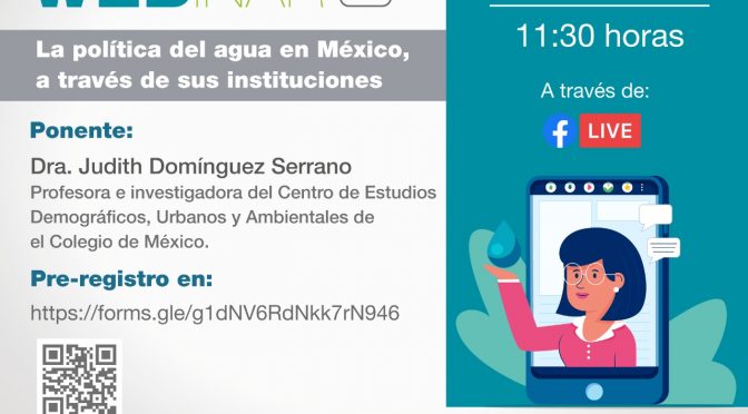 Webinar – La política del agua en México, a través de sus instituciones (CAEM)