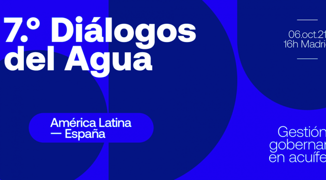 7° Diálogos del agua América Latina – España