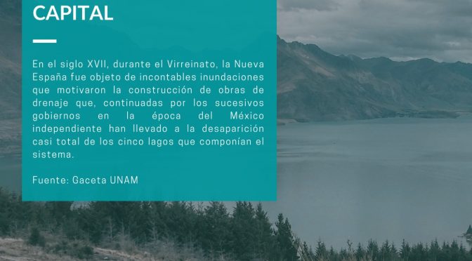 Ciudad de México – Los lagos regulaban el clima de la capital (Instituto de Ciencias de la Atmósfera y Cambio Climático)