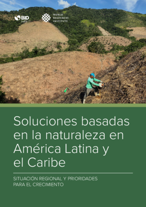 Soluciones basadas en la naturaleza en América Latina y el Caribe (BID)