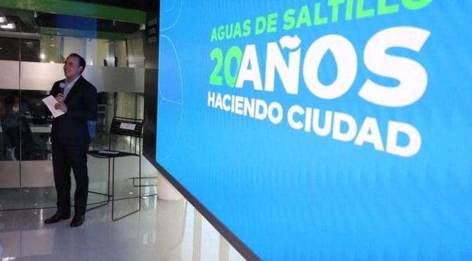 México – Celebran 20 años de operaciones de Aguas de Saltillo (Saltillo.gob)