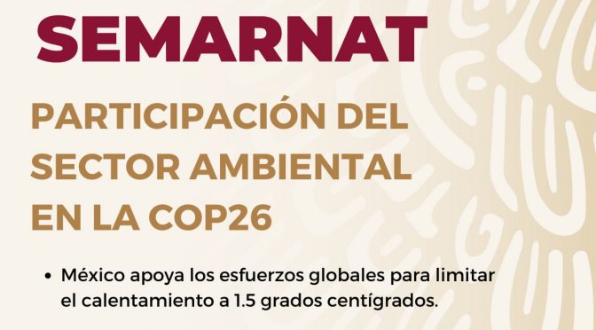 México-Participación del sector ambiental en la COP26 (SEMARNAT)