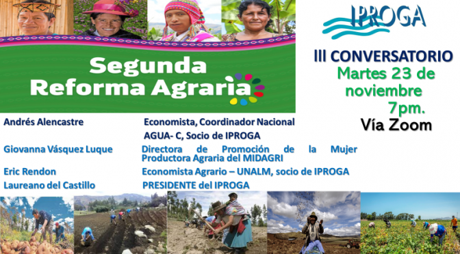 Conversatorio: Segunda Reforma Agraria (IPROGA)