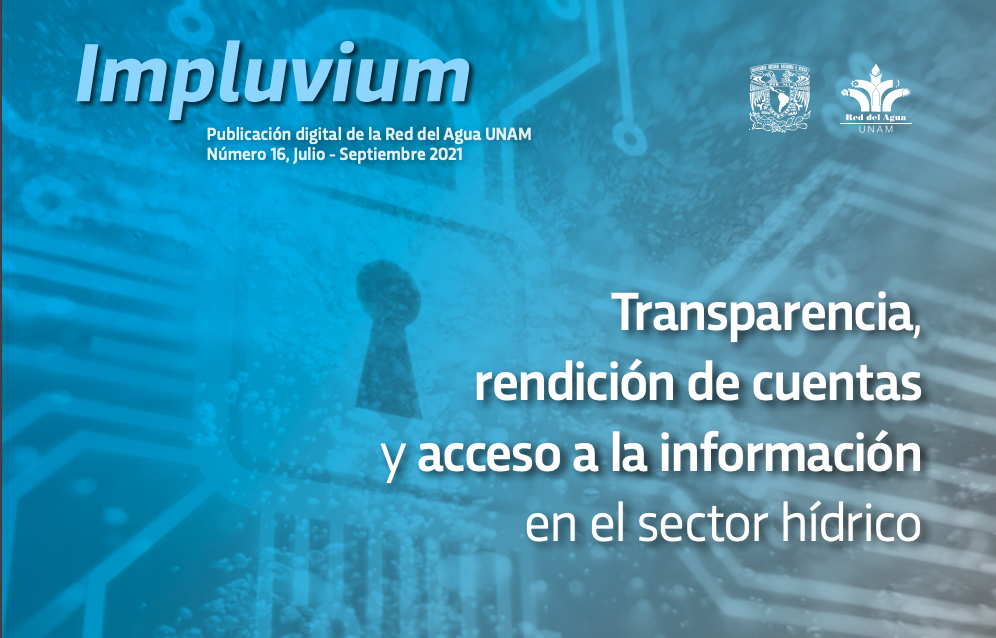 Transparencia, rendición de cuentas y acceso  a la información en el sector hídrico (Impluvium-Red del agua UNAM)
