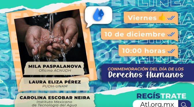 Seminario: Los Derechos Humanos al agua y al saneamiento en México, indicadores para saber cómo vamos (UNESCO-IMTA)