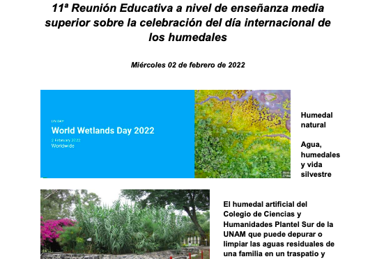 9ª Reunión Nacional: Humedales artificiales para comunidades con escasez de agua. 11ª Reunión Educativa a nivel de enseñanza media superior sobre la celebración del día internacional de los humedales (UNAM)